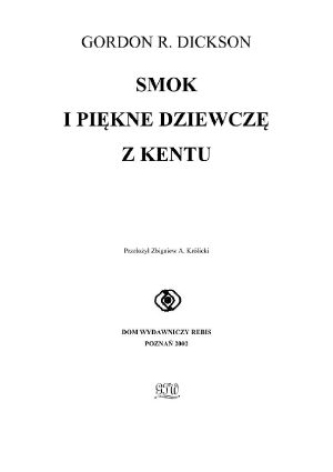 [Dragon Knight 09] • Dickson-Gordon-R.---Smok-i-Jerzy-09---Smok-i-piekne-dziewcze-z-Kentu